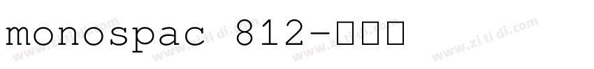monospac 812字体转换